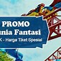 Harga Fast Track Dufan Juli 2022 Per Orang