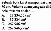 Volume Sebuah Bola Adalah 388 Cm Kubik Panjang Diameternya Adalah